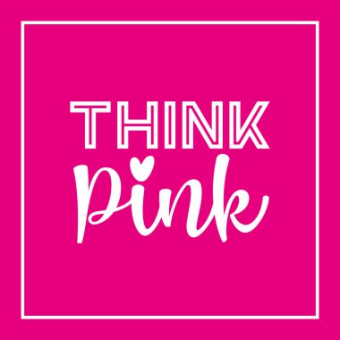 Pembe düşünün - Göğüs kanseri farkındalığı konsepti. Kart baskısı, poster, afiş, şablon için iyi.