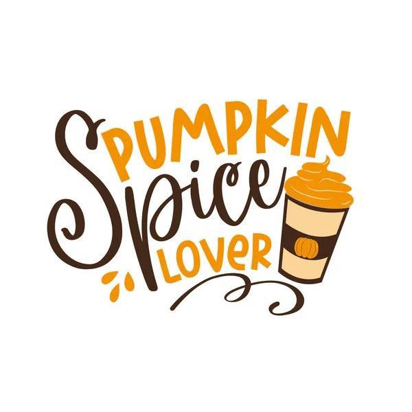 Pumpkin Spice Lover Śmieszne Jesienne Zdanie Latte Nadaje Się Plakatu — Wektor stockowy