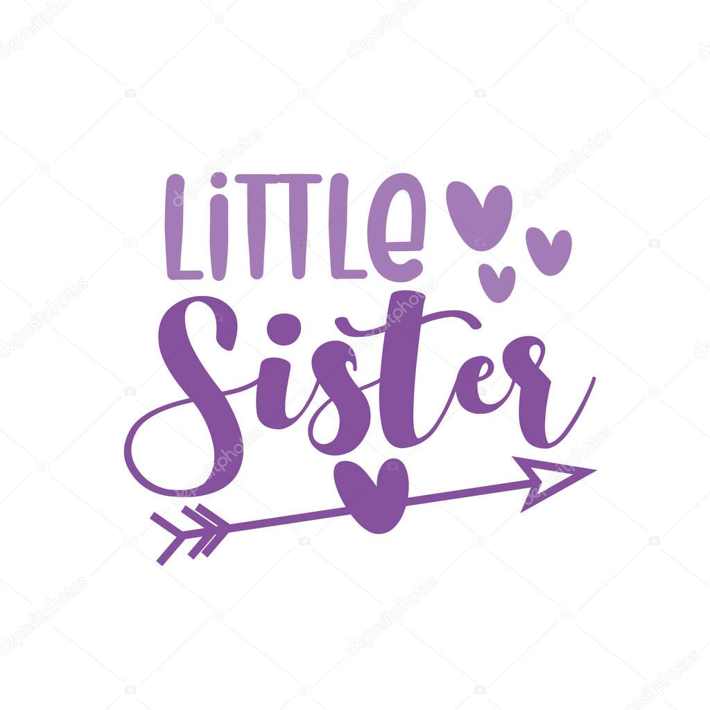 Little Sister- calligraphy with arrow symbol. Good for greeting card and child hoodies, t-shirt print, flyer, poster design, mug.