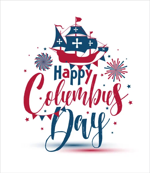 Happy Columbus Day. The trend calligraphy. Vector illustration on white background,great holiday gift card. — Stock Vector