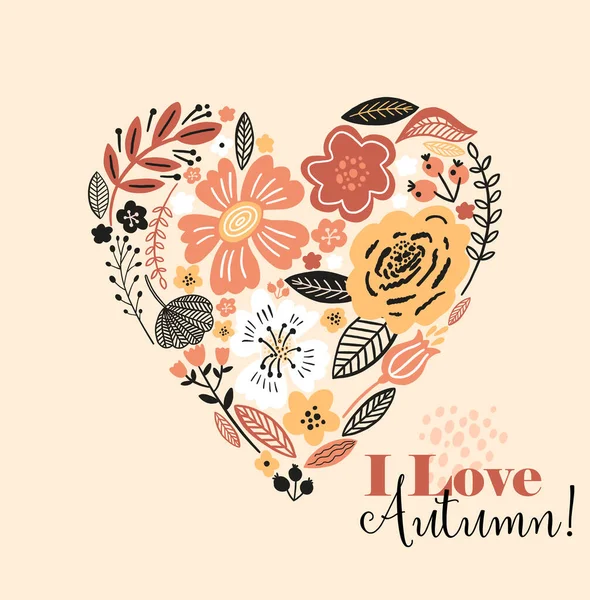 Bonita tarjeta de otoño con un corazón, flores, hojas y con la inscripción Me encanta el otoño. Perfecto para tarjetas de felicitación, postales, diseño de camiseta y otro diseño suyo en colores de tendencia. — Vector de stock