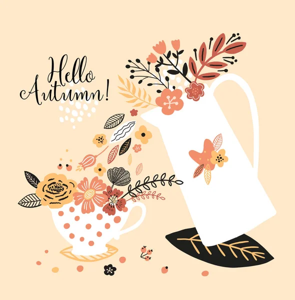 Piękna jesienna kartka z czajnikiem, filiżanką, kwiatami, liśćmi i napisem Hello autumn. Idealny na kartki okolicznościowe, pocztówki, projekt koszulki i inne Twoje wzornictwo w kolorach trendu. — Wektor stockowy