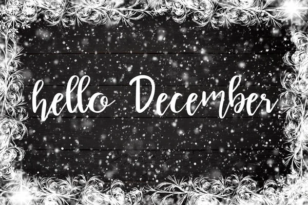 Hallo December Handgeschreven Inscriptie Winter Vakantie Samenstelling Nieuwjaar Kerstmis Viering — Stockfoto