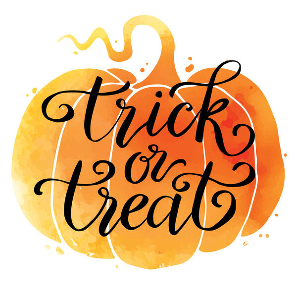 Trick or treat, hand drawn lettering on watercolor pumpkin. Text banner or background for Happy Halloween, hand written vector illustration.