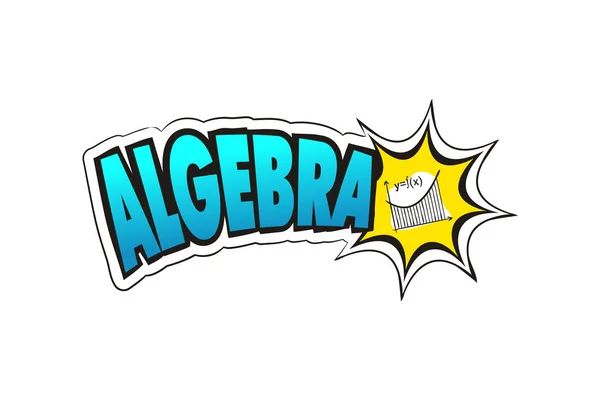 Логотип Школьного Предмета Алгебры Ручной Значок Графика Заголовком Эмблема Алгебры — стоковый вектор