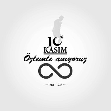 10 Kasım, Mustafa Kemal Atatrk 'ın ölüm yıldönümü - Türkçe; 10 Kasım Mustafa Kemal Atatrk' saygyla anyoruz.