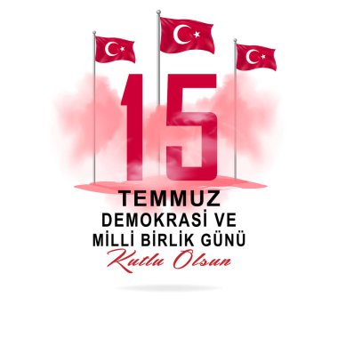 15 Temmuz demokrasi ve ulusal birlik günüdür. Türk tatili. Türkçe; 15 Temmuz demokrasi ve milli birlik gunu. Vektör illüstrasyonu