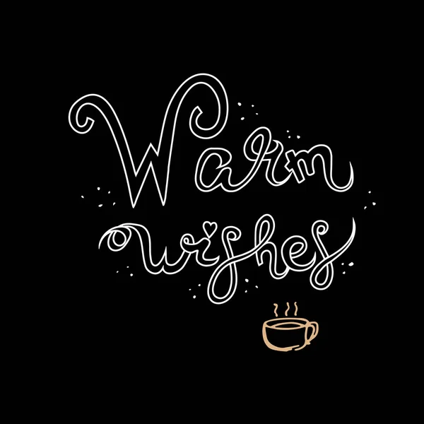 Tarjeta vectorial con letras de mano Warm Wishes, impresión para diseño. Tiza en una pizarra. Aislado sobre fondo negro . — Vector de stock