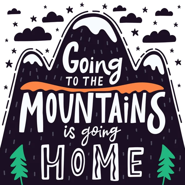 Citação inspiradora da montanha. Mão desenhado montanhas lettering, vintage camping aventura inspiração citação emblema vetor ilustração — Vetor de Stock