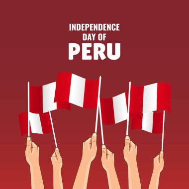 Peru Bağımsızlık Günü temalı Vektör İllüstrasyonu. Peru bayraklı eller