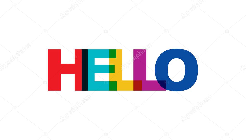 Hello phrase overlap color no transparency. Concept of simple text for typography poster, sticker design, apparel print, greeting card or postcard. Graphic slogan isolated on white background. Vector illustration.