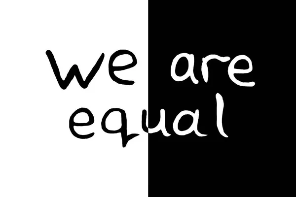 Jesteśmy Równi Liternictwo Doodręcznie Pisane Temat Antyrasizmu Protestujące Przeciwko Nierówności — Zdjęcie stockowe
