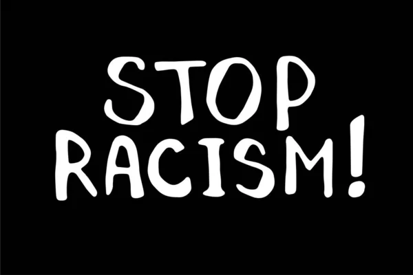 Arrêtez Racisme Gribouillage Vectoriel Écrit Main Sur Thème Antiracisme Protestant — Image vectorielle