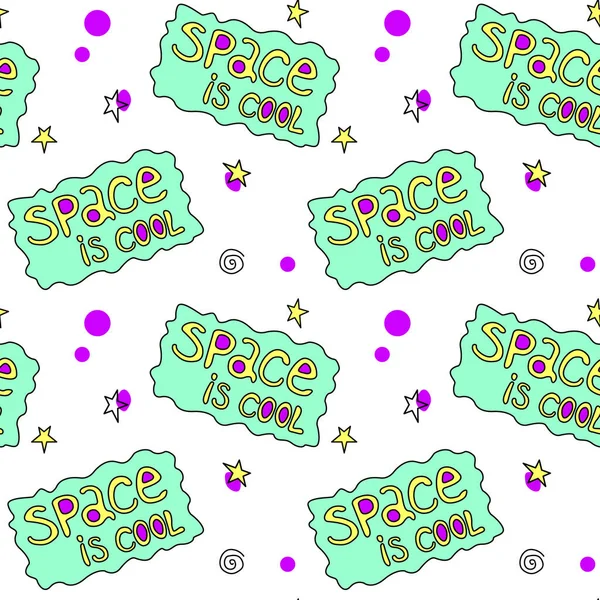 Space is cool - vector seamless pattern with doodles, lettering. Background and texture for fabric, wrapping, wallpaper, textile, apparel, cover.
