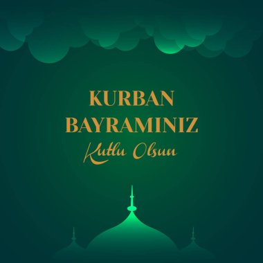 Kurban Bayramı Kurban Bayramı (Kurban Bayramin Mbarek Olsun) Müslüman cemaatinin kutsal günleri Kurban Bayramı Bayramı Bayramı Bayramin Mbarek Olsun.