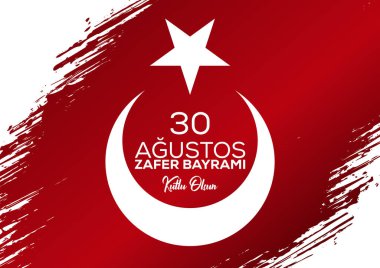 30 Ağustos Zafer Günü Mutlu Yıllar (30 Ağustos Zafer Bayrami kutlu olsun) Zaferin kutlanması ve Türkiye 'de Ulusal Gün. Vektör illüstrasyonu, poster, kutlama kartı, grafik tasarımı, post.
