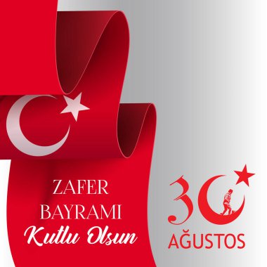 30 Ağustos Zafer Günü Mutlu Yıllar (30 Ağustos Zafer Bayrami kutlu olsun) Zaferin kutlanması ve Türkiye 'de Ulusal Gün. Vektör illüstrasyonu, poster, kutlama kartı, grafik tasarımı, post.