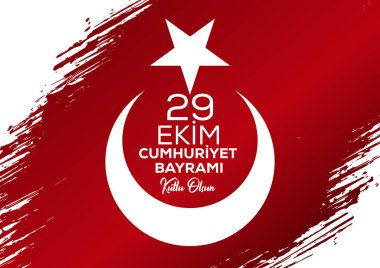 29 Ekim Cumhuriyet Bayrami kutlu olsun, Cumhuriyet Günü Türkiye. Tercümesi: 29 Ekim Türkiye Cumhuriyeti Gününüz kutlu olsun. Vektör illüstrasyonu, poster, kutlama kartı, grafik, post ve hikaye tasarımı.