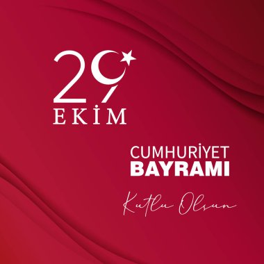 29 Ekim Cumhuriyet Bayrami kutlu olsun, Cumhuriyet Günü Türkiye. Tercümesi: 29 Ekim Türkiye Cumhuriyeti Gününüz kutlu olsun. Vektör illüstrasyonu, poster, kutlama kartı, grafik, post ve hikaye tasarımı.