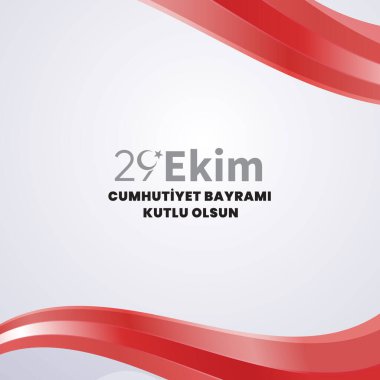 29 Ekim Cumhuriyet Bayrami kutlu olsun, Cumhuriyet Günü Türkiye. Tercümesi: 29 Ekim Türkiye Cumhuriyeti Gününüz kutlu olsun. Vektör illüstrasyonu, poster, kutlama kartı, grafik, post ve hikaye tasarımı.