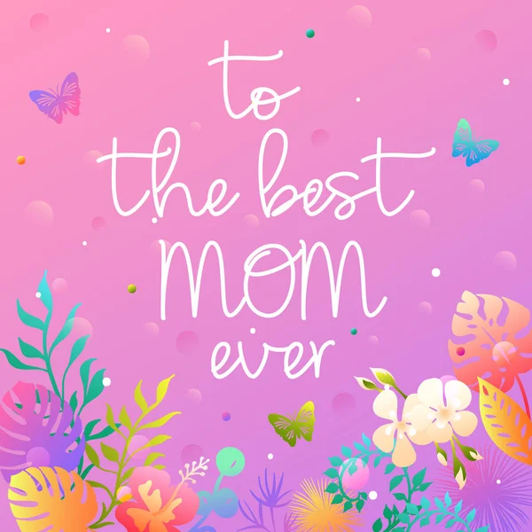 Tarjeta de felicitación del día de las madres con hojas tropicales coloridas y flores. Ilustración vectorial — Vector de stock