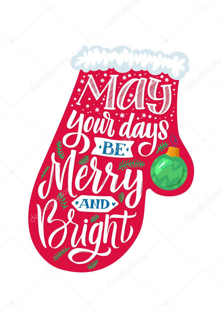 Mitten. Merry Christmas Vector Poster. Calligraphic Lettering design card template. Creative typography for Holiday Greeting Gift Poster. May your days be Merry and Bright.