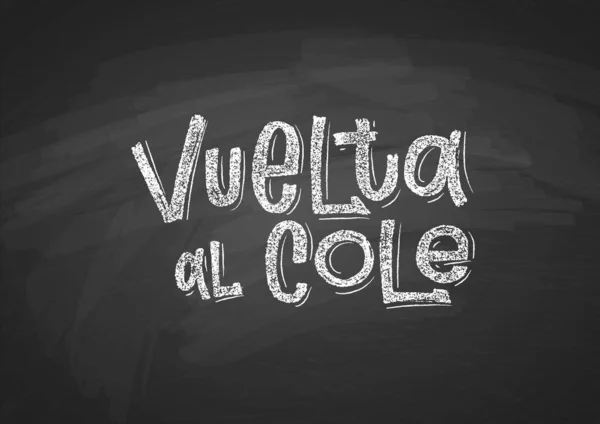 Español Volver Escuela Dibujo Texto Con Tiza Blanca Sobre Pizarra — Vector de stock