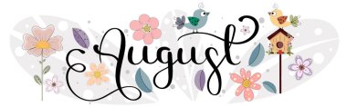 Merhaba August. Çiçekli, kuş evli ve yapraklı Ağustos ayı vektörü. Çiçek süsleme. İllüstrasyon ayı Ağustos
