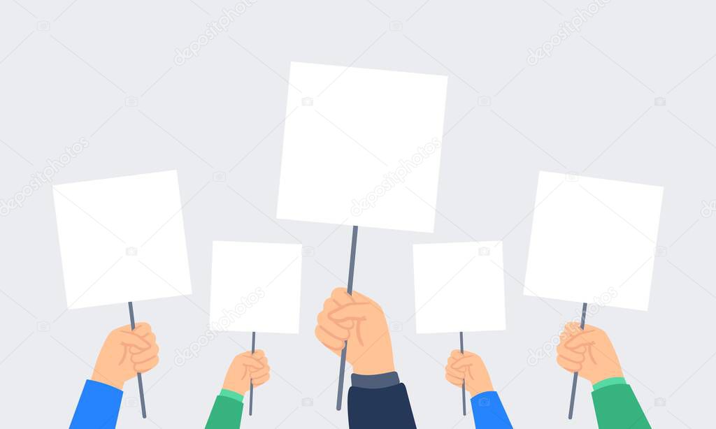 Hands with blank placards. People holding protests banners, signs. Expression of political, social position. Vector flat illustration. 