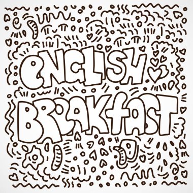 English breakfast lettering with decorative elements. English breakfast phase, words with hearts and food illustrations vector English breakfast lettering with decorative elements. English breakfast phase, words with hearts and food illustrations vector