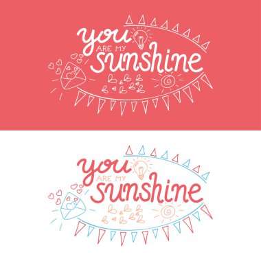 Yazı benim güneş vardır. Elle çizilmiş vektör çizim, brushpen. Vilentine günü kartları için el yazı alıntı. Kaligrafi yazıt. Vektör