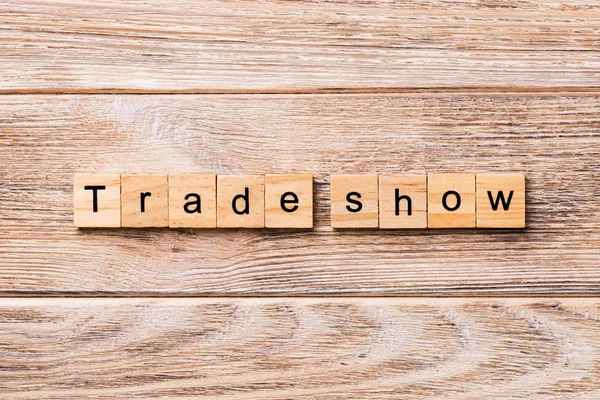 Trade Show word written on wood block. Trade Show text on wooden table for your desing, concept.