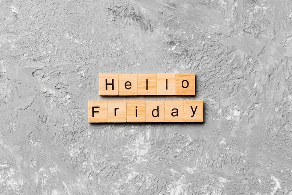 Слово Hello Friday Написано Деревянном Блоке Hello Friday Текст Цементном — стоковое фото