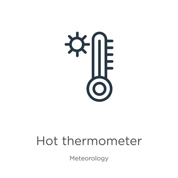 Hot Thermometer Icon Thin Linear Hot Thermometer Outline Icon Isolated — Stock Vector