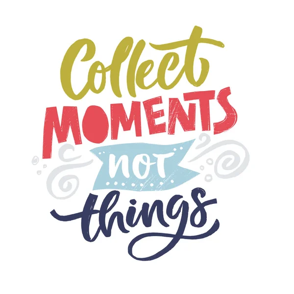 Collect Moments Quote — Stock Vector