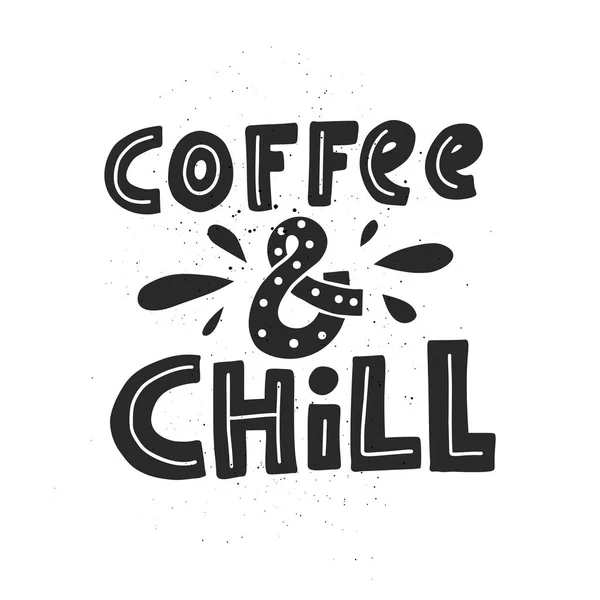 Koffie en Chill belettering — Stockvector