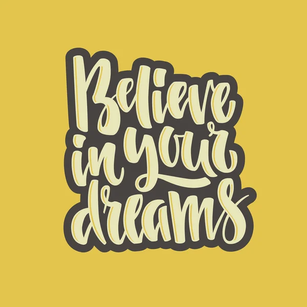 Cree en tus sueños — Vector de stock