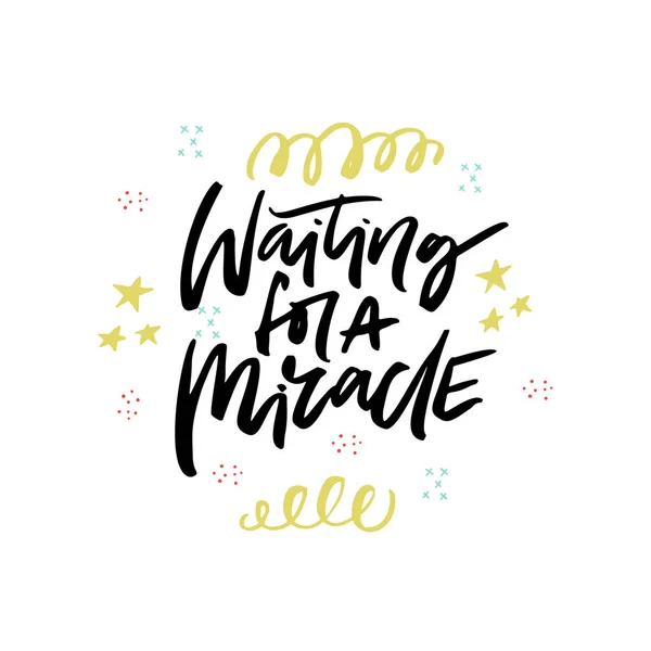 Waiting for a miracle brush stroke calligraphy — Stock Vector