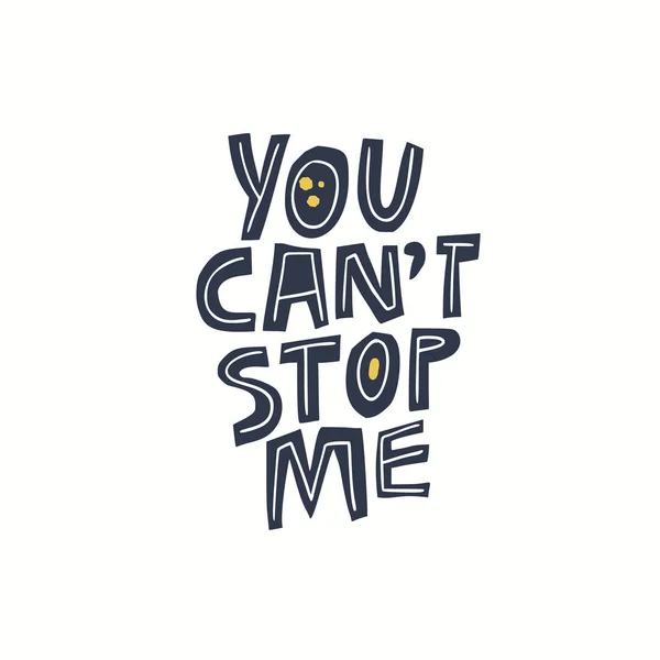 You cant stop me girls power message, slogan — Stock Vector