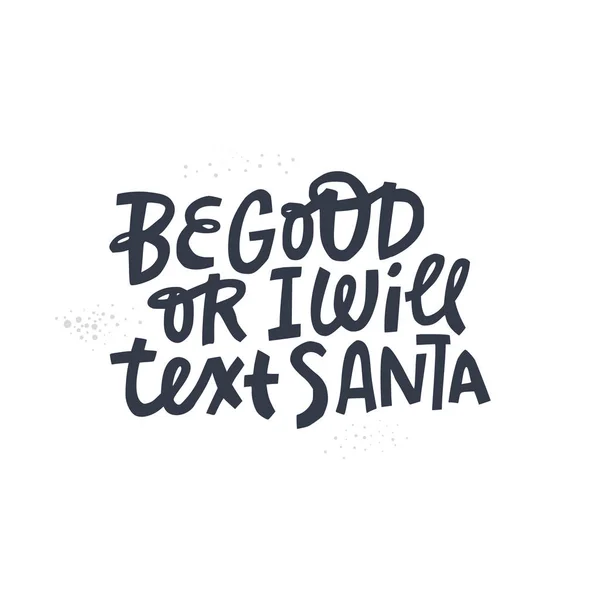 Fai il bravo o mando un messaggio a Babbo Natale. — Vettoriale Stock