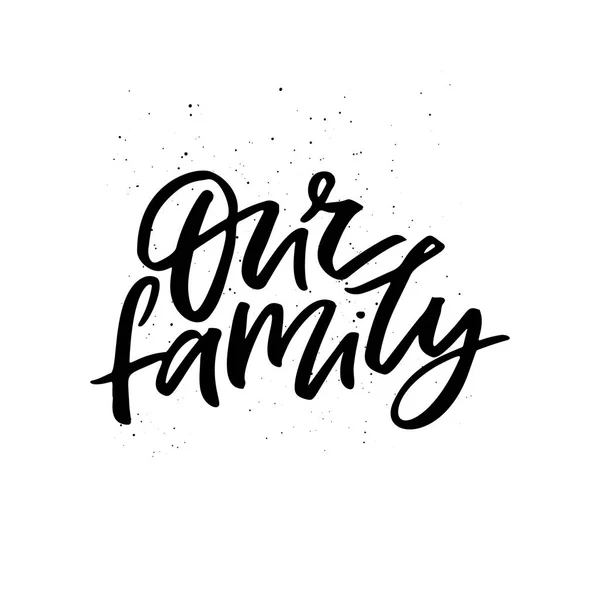 Onze familie hand getekende zin script onze familie — Stockvector