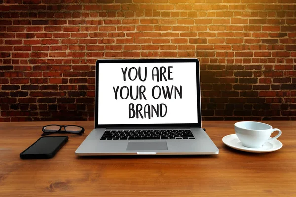 YOU ARE YOUR OWN BRAND  Brand Building concept