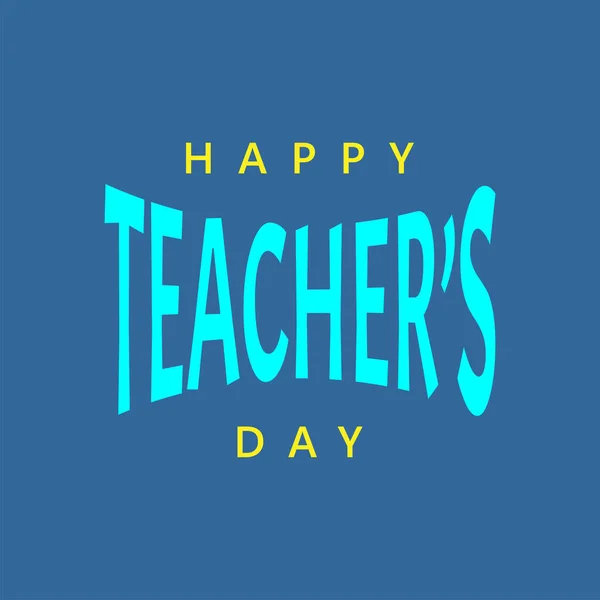 教師の日のベクトルイラストを祝うためのデザイン 幸せな先生の日の挨拶 — ストックベクタ