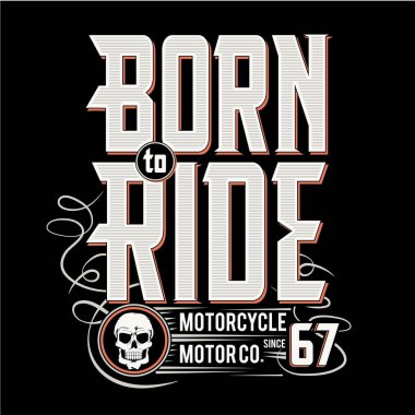 Motosiklete binmek için doğmuş şık bir afiş, vektör illüstrasyonu