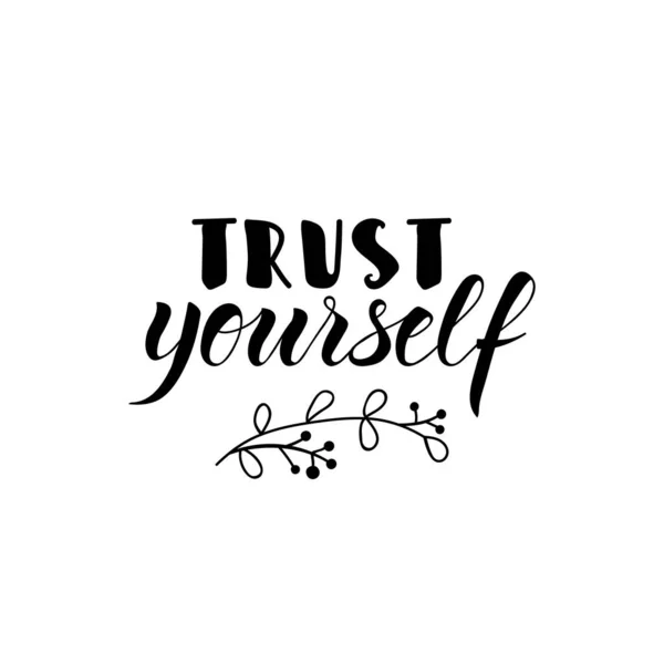 Trust Yourself Lettering Ink Illustration Modern Brush Calligraphy Isolated White — Stock Vector