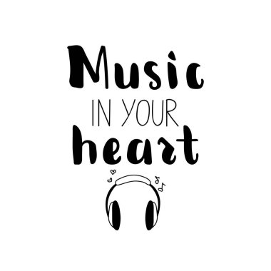 Kalbinde müzik var. Mektup. Mürekkep çizimi. Beyaz arkaplanda izole edilmiş modern fırça kaligrafisi