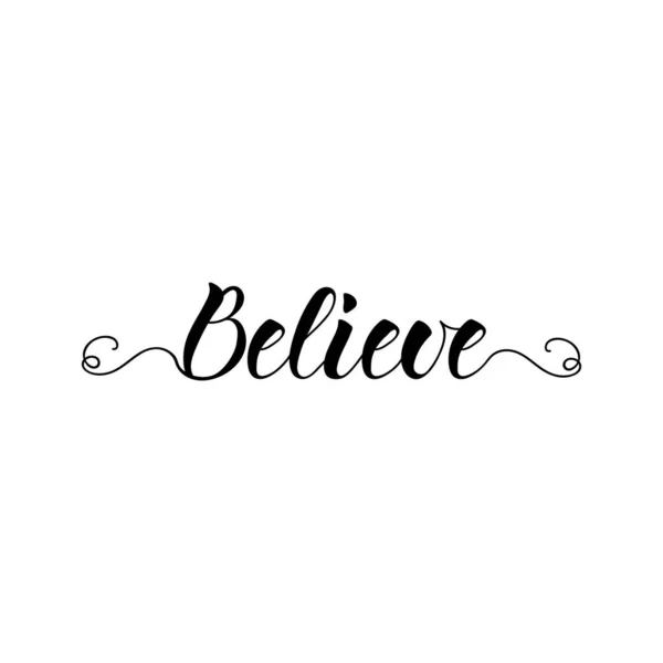 Believe Lettering Ink Illustration Modern Brush Calligraphy Isolated White Background — Stock Vector