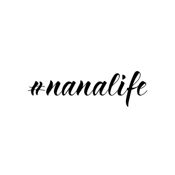 Hashtag Nanalife 让人恶心墨水插图 现代笔迹以白色背景为背景 T恤衫设计 — 图库矢量图片