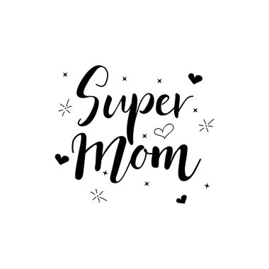 Süper anne. Mektup. Mürekkep çizimi. Beyaz arka planda izole edilmiş modern fırça kaligrafisi. Anneler günün kutlu olsun.