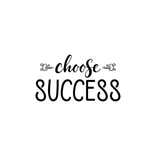 Choose Success Lettering Ink Illustration Modern Brush Calligraphy Isolated White — Stock Vector